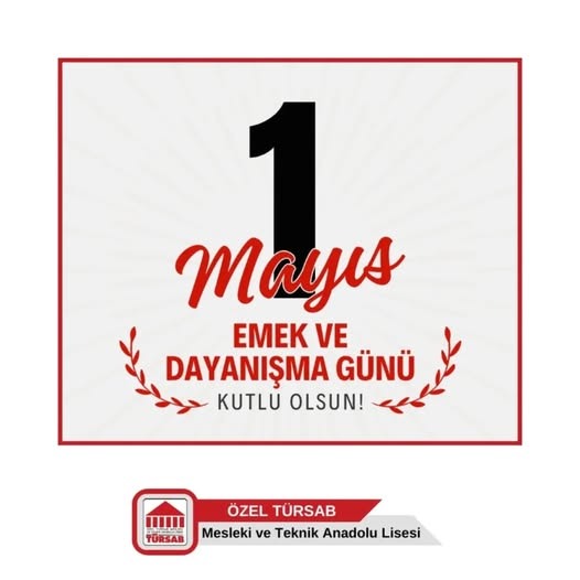 1 Mayıs Emek ve Dayanışma Günü Kutlu Olsun